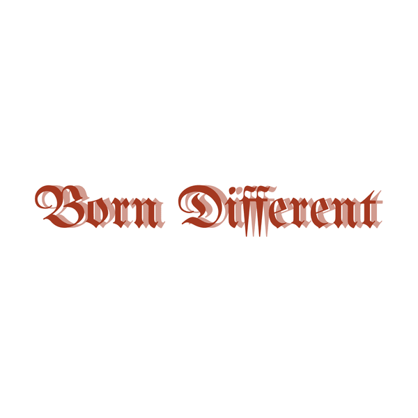 Born Different